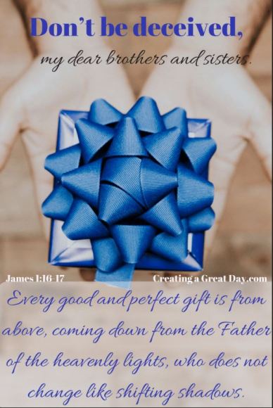 James 1_16-17 Every Good and Perfect Gift