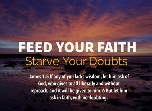James 1_5-6 (Feed Your Faith, Starve Your Doubts)