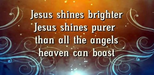 Jesus Shines Brighter