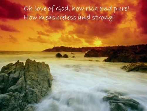 Oh Love of God, How Rich and Pure